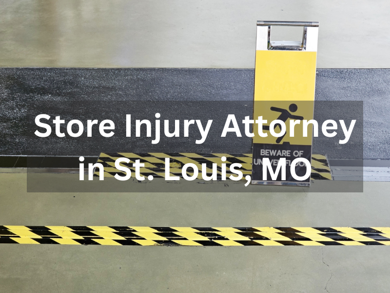 Store Injury Attorney in St. Louis, MO